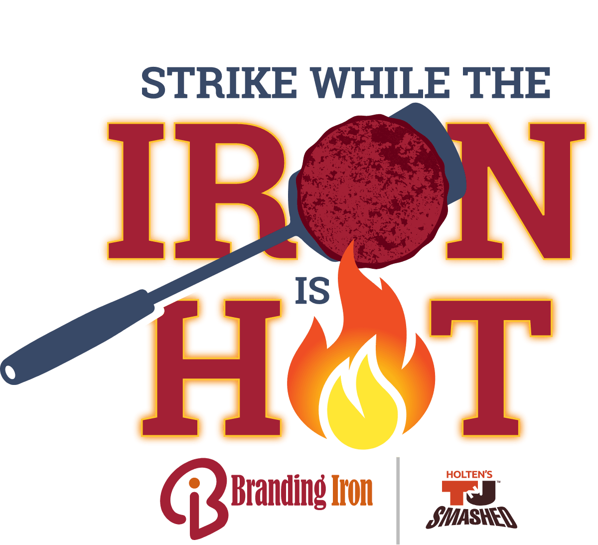 Strike while the iron is hot | Branding Iron Logo | TNJ Smashed Logo
